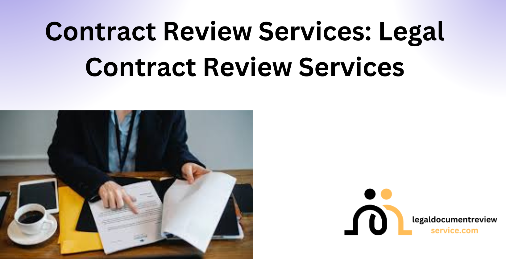 Lawyer reviewing a legal contract at desk