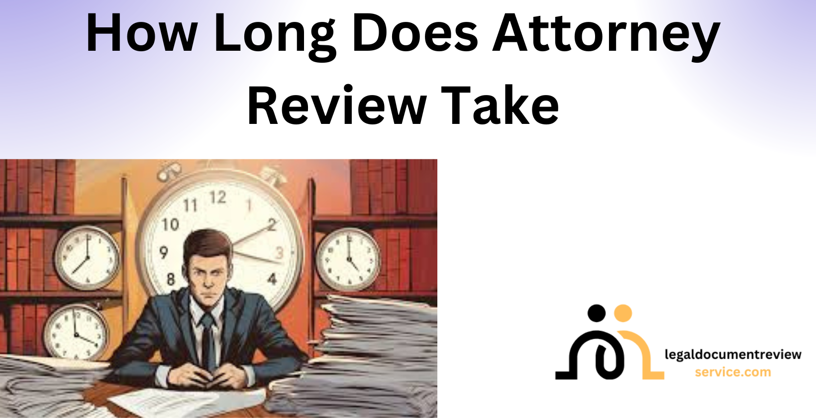 Clock showing attorney review duration concept